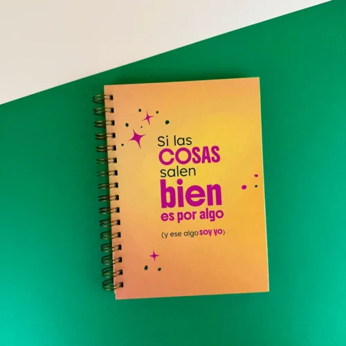 Libreta “Si las cosas salen bien es por algo (y ese algo soy yo)”